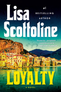 Book cover for Loyalty by Lisa Scottoline with Kristin Hannah quote